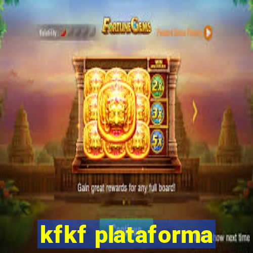 kfkf plataforma